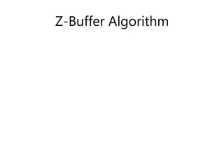 Z-Buffer Algorithm
 