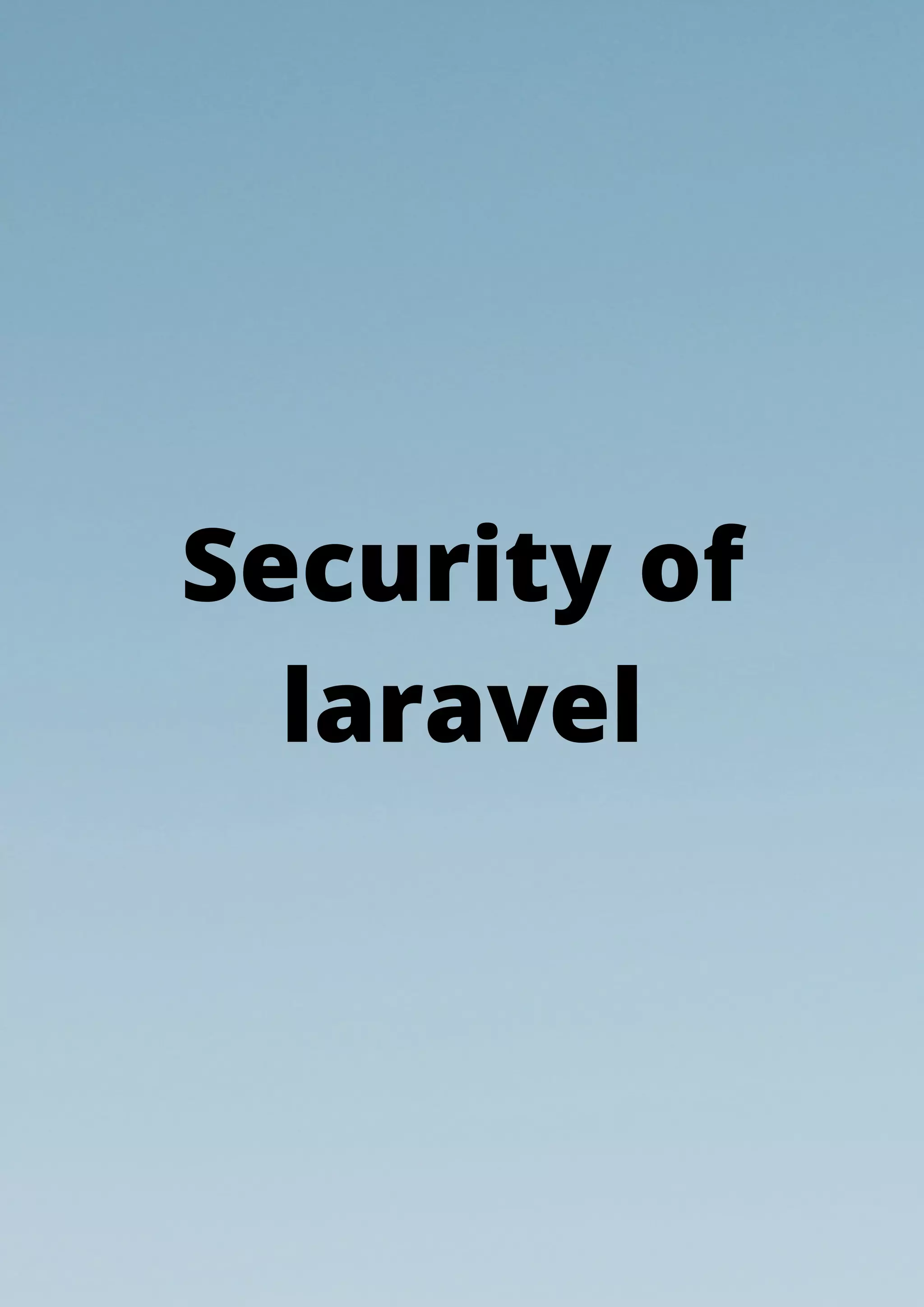 Security of
laravel
 