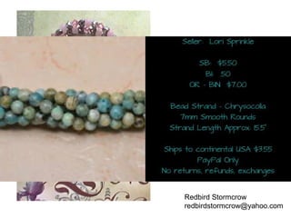 Redbird Stormcrow
redbirdstormcrow@yahoo.com
Key to my Heart bracelet.
(Redbird) Made on memory wire
with pink glass rounds, silver tone
heart spacers, and pink acrylic
beads with silver tone key and
locket charms.
SB: $10 Incr:
S&H: $4
 