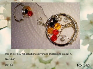 Tree of life. You will get a bonus silver and crystals ring in a sz 7.
SB--$5.00
s/h 1.50 Ro Capi
 