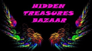 Hidden Treasures Bazaar 3/17/15 8:00PM EST