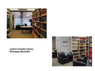 Justice Canada Library
Winnipeg, Manitoba

 