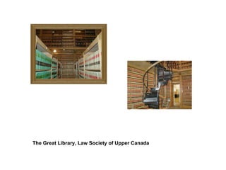 The Great Library, Law Society of Upper Canada

 