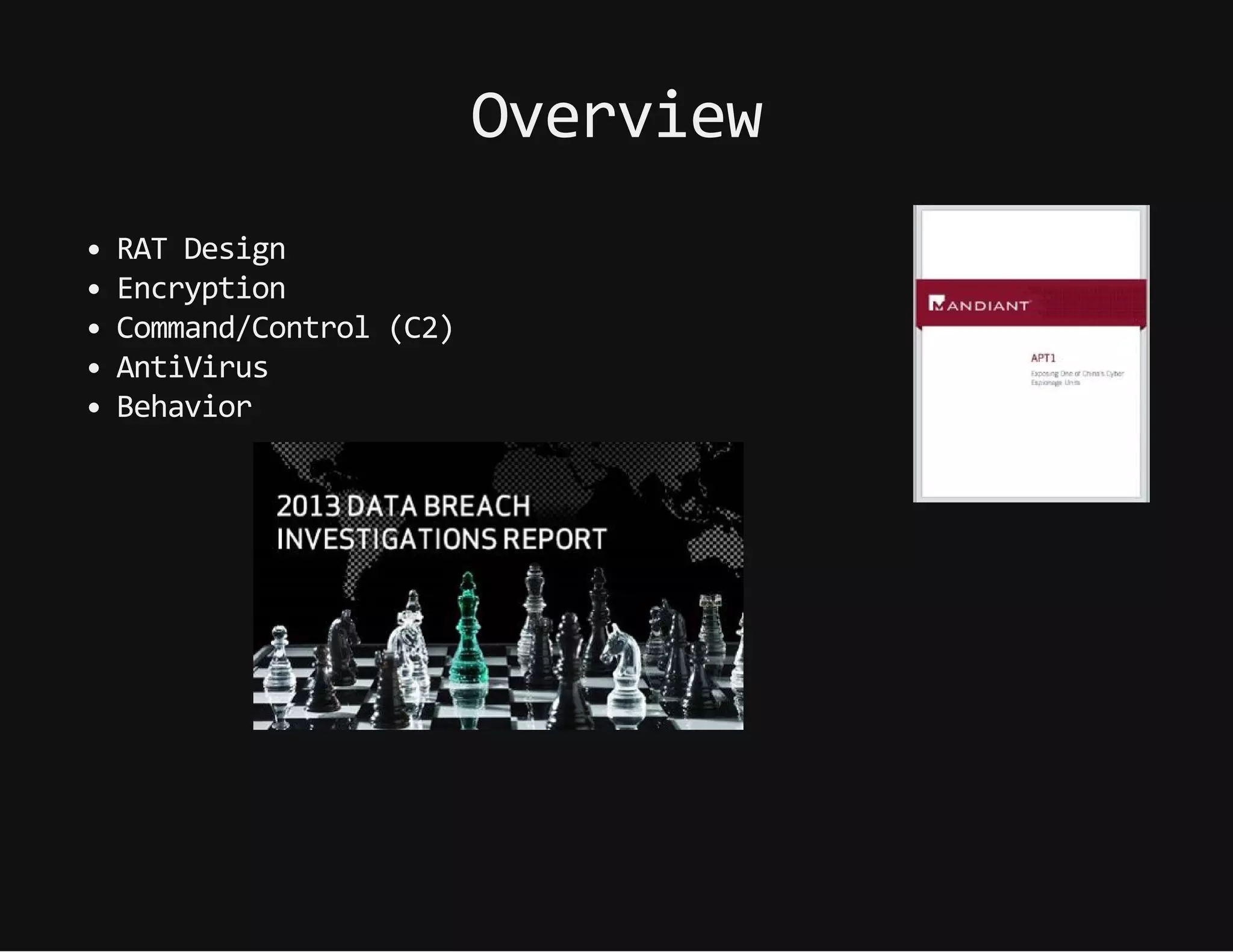 Overview
RATDesign
Encryption
Command/Control(C2)
AntiVirus
Behavior
 