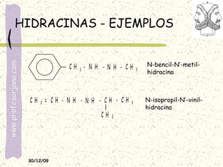 HIDRACINAS - EJEMPLOS N-bencil-N’-metil-hidracina N-isopropil-N’-vinil-hidracina 