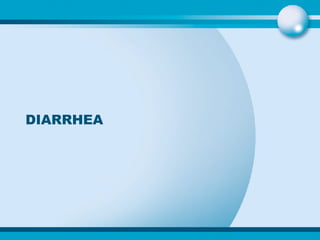 DIARRHEA 