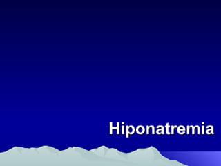 Hiponatremia 