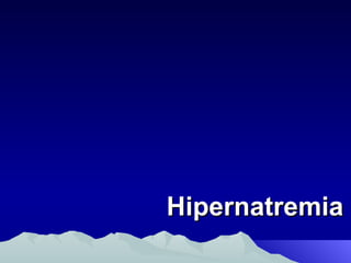 Hipernatremia 