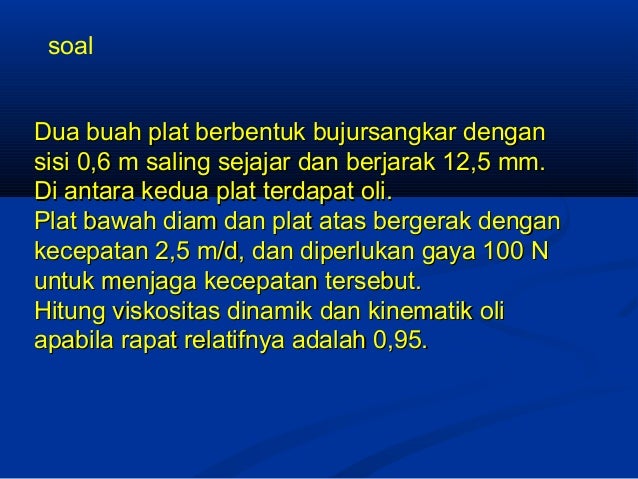 Kumpulan Contoh Soal: Contoh Soal Viskositas Dinamik