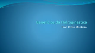 Prof. Pedro Monteiro
 