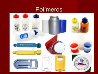 PolímerosPolímeros
 