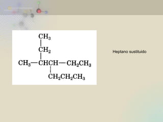 Heptano sustituido  