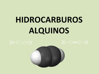 HIDROCARBUROS ALQUINOS 