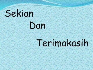 Sekian
Dan
Terimakasih
 