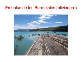 Embalse de los Bermejales (aliviadero)
 