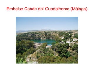 Embalse Conde del Guadalhorce (Málaga)
 