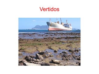 Vertidos
 