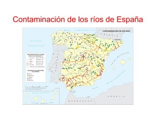 Contaminación de los ríos de España
 