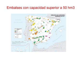 Embalses con capacidad superior a 50 hm3
 