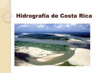Hidrografía de Costa Rica              