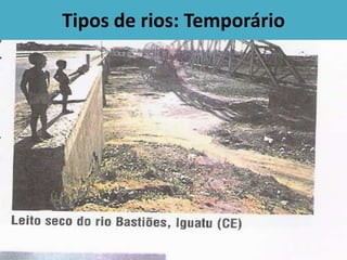 Tipos de rios: Temporário