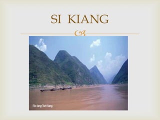 SI KIANG
    
 