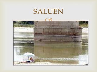 SALUEN
  
 
