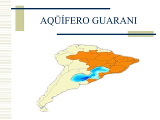 AQÜÍFERO GUARANI 