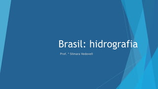 Brasil: hidrografia
 