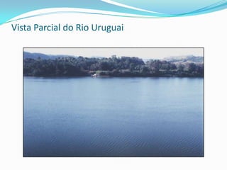 A bacia do Paraná se transformou, com a implantação da hidrovia Tietê-Paraná, na espinha dorsal do Mercosul, isso só foi viabilizado com a construção das eclusas de Três Irmãos e Jupiá, que integra cinco estados brasileiros (PR, SP, MG, GO, MS) e os parceiros do Mercosul.Vista Parcial do Rio Paraná (Foz do Iguaçu - PR