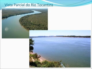 Vista Parcial do Rio Tocantins
 