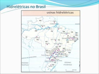 Hidrelétricas no Brasil
 