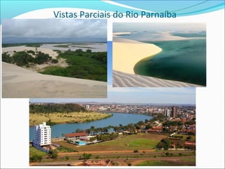 Vistas Parciais do Rio Parnaíba
 