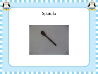 Spatula
 