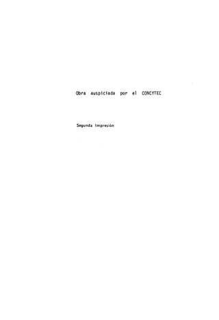 Obra auspiciada por el CONCYTEC
Segunda Impresión
 