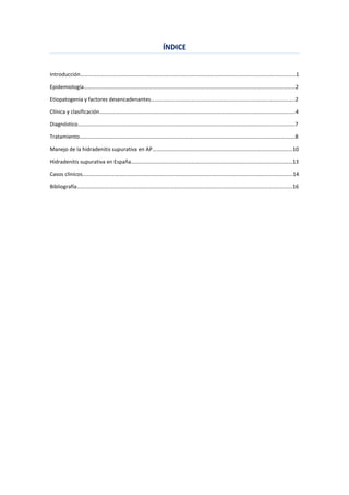ÍNDICE
Introducción…………………………………………………………………………………………………………………………………….………1
Epidemiología…………………………………………………………………………………………...