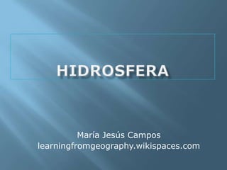 María Jesús Campos
learningfromgeography.wikispaces.com
 