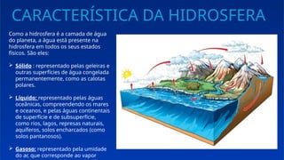 O QUE É A HIDROSFERA E QUAL SUA IMPORTÂNCIA PARA O PLANETA TERRA. | PPTX