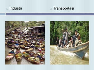  Industri  Transportasi
 