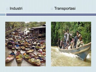  Industri  Transportasi
 