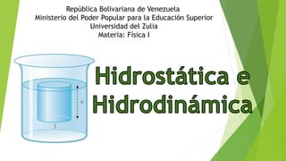 República Bolivariana de Venezuela
Ministerio del Poder Popular para la Educación Superior
Universidad del Zulia
Materia: Física I
 