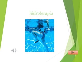 hidroterapia
 