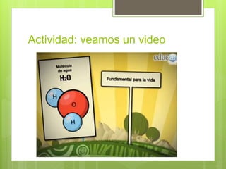 Actividad: veamos un video
 