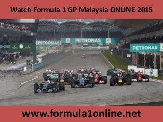 Watch Formula 1 GP Malaysia ONLINE 2015
www.formula1online.net
 