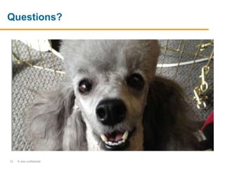 12 © Jive confidential
Questions?
 