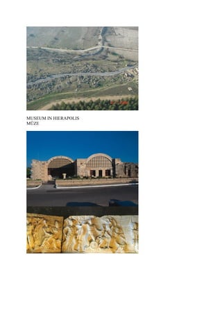MUSEUM IN HIERAPOLIS
MÜZE
 
