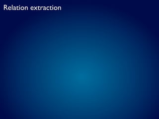 Relation extraction
 