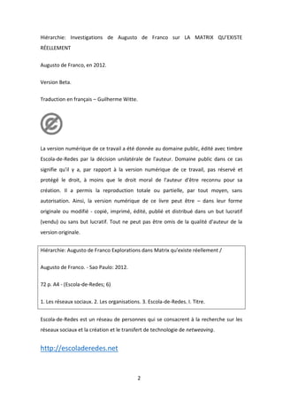 2
Hiérarchie: Investigations de Augusto de Franco sur LA MATRIX QU’EXISTE
RÉELLEMENT
Augusto de Franco, en 2012.
Version B...