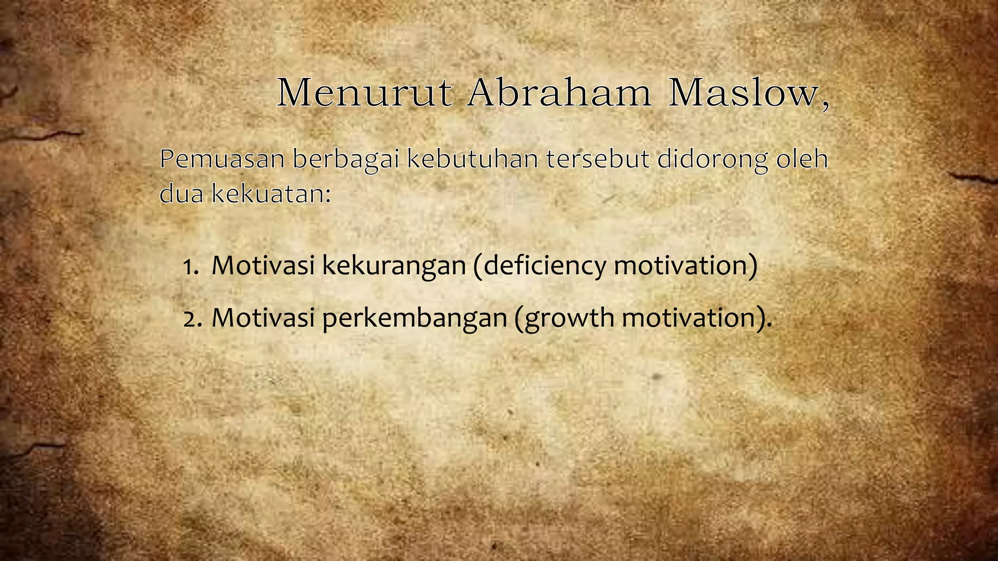 Defeiency Motivated Hierarki kebutuhan maslow | PPTX