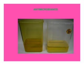 ANTIMICROBIANOS 
 